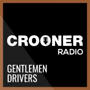 Crooner Radio Gentlemen Drivers