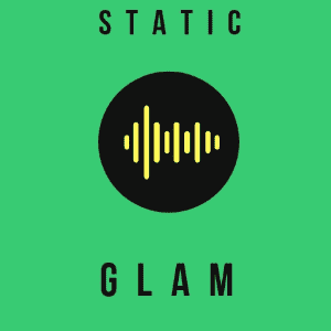 Static: Glam
