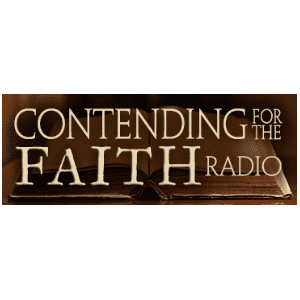 Contending for the Faith Radio