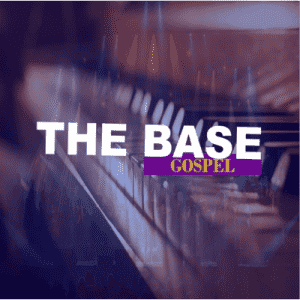 THE BASE GOSPEL