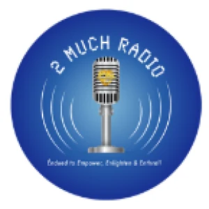 2 Much Radio