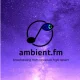 ambient.fm