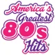 America's Greatest 80s Hits
