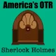 America's OTR - 24/7 Sherlock Holmes