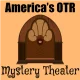 America's OTR - Mystery Theater Radio