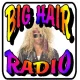 BIG HAIR RADIO