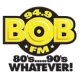 BOB FM - The Best Of The 80s 90s & Whatever!