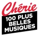 Chérie 100 Plus Belles Musiques
