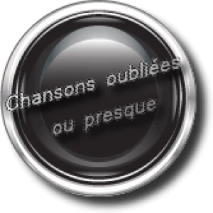 Chansons Oubliées ou presque
