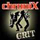 ChroniX - GRIT