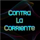 Contra La Corriente