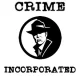 Crime Incorporated