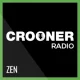 Crooner Radio Zen