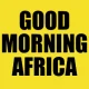 Good Morning Africa