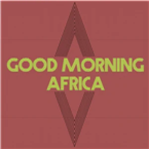Good Morning Africa