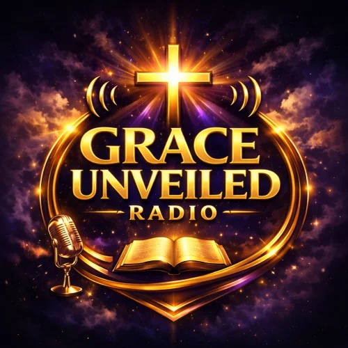 GRACE UNVEILED RADIO