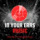 In Your Ears Music