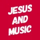 Jesus and Music