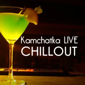 Kamchatka Live Chullout