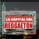 La Capital Del Reggaeton