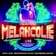 Mélancolie Live