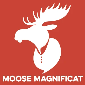 Moose Magnificat