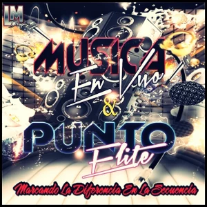 Musica En Vivo Y Punto Elite