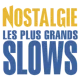Radio Nostalgie - Les Plus Grands Slows