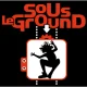 Sousleground