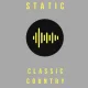 Static: Classic Country