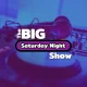 The Big Saturday Night Show