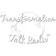 Transformation Talk Radio