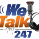 We Talk 247