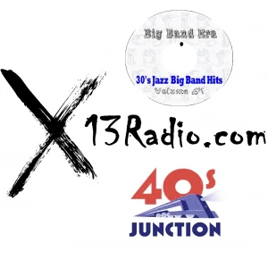 X13 Radio - 30's and 40's Hits