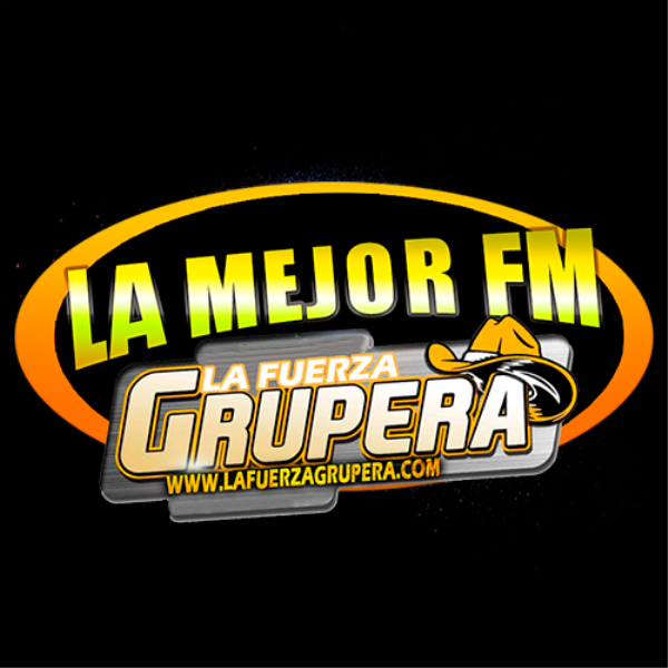 La Mejor FM La Fuerza Grupera